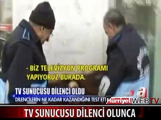 TV SUNUCUSUNUN 'DİLENCİ' TESTİ ZABITAYA TAKILDI