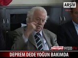 DEPREM DEDE YOĞUN BAKIMDA