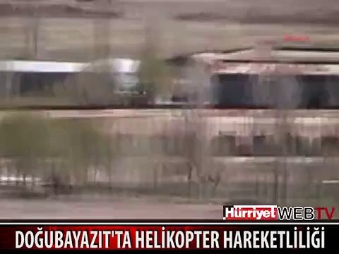 DOĞUBAYAZIT'TA HELİKOPTER HAREKETLİLİĞİ