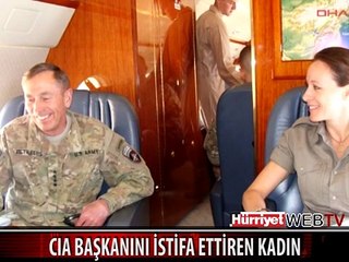 CIA BAŞKANINI İSTİFA ETTİREN KADIN