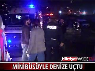 İTEREK ÇALIŞTIRMAK İSTEDİLER DENİZE UÇTU