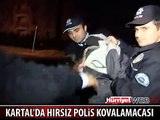 KARTAL'DA HIRSIZ POLİS KOVALAMACASI