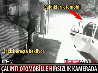 ÇALINTI OTOMOBİLLE HIRSIZLIK KAMERADA