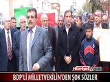 BDP'Lİ BİNİCİ'DEN BOMBA TEHDİTİ