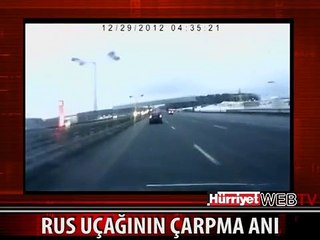 RUS UÇAĞININ KAZA ANI BÖYLE GÖRÜNTÜLENDİ