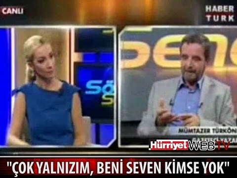 TÜRKÖNE: ÇOK YALNIZIM, KİMSE BENİ SEVMİYOR