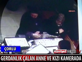 ANNE VE KIZ KAMERAYA BÖYLE YAKALANDI