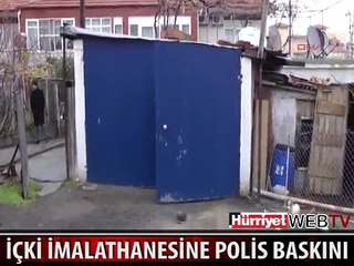 EDİRNE'DE İÇKİ İMALATHANESİNE POLİS BASKINI