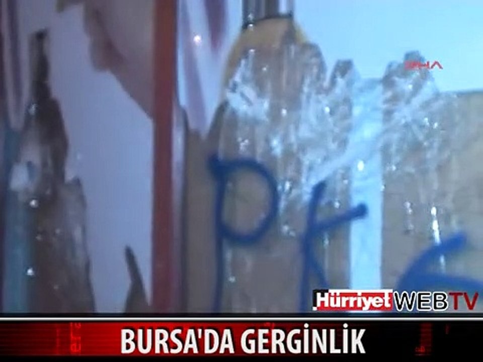 BURSA'DA GERGİNLİK