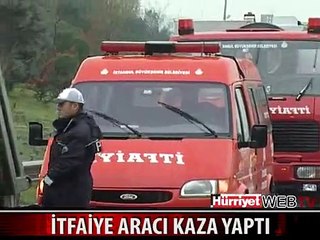 İTFAİYE ARACI KAZA YAPTI: 2 YARALI