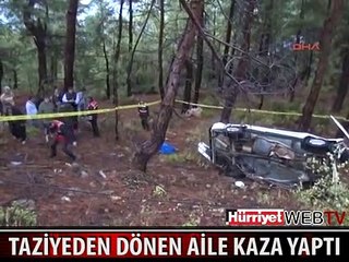 TAZİYEDEN DÖNEN AİLE KAZA YAPTI: 1 ÖLÜ, 3 YARALI