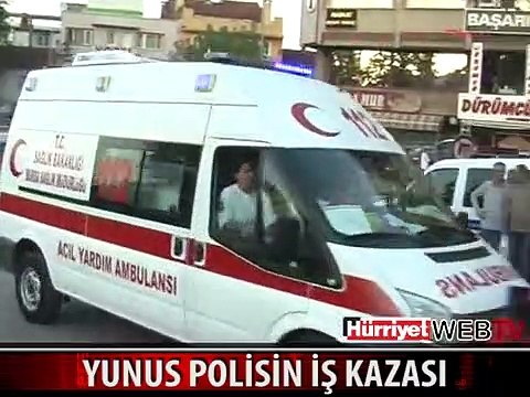 YUNUS POLİSLER TAKLA ATTI