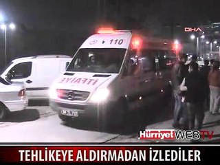 TEHLİKEYE ALDIRMADAN İZLEDİLER