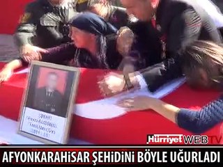 AFYONKARAHİSARLI ŞEHİDE SON VEDA