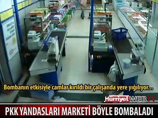 PKK YANDASLARI MARKETİ BÖYLE BOMBALADI