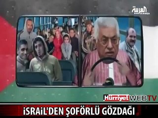 İSRAİL'DEN ŞOFÖRLÜ GÖZDAĞI