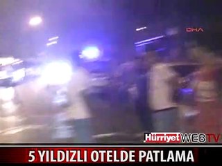 KEMER'DE 5 YILDIZLI OTELDE PATLAMA