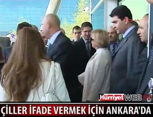 ÇİLLER İFADE VERMEK İÇİN ANKARA'YA GELDİ