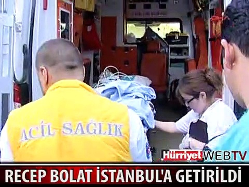 VURULAN GAZETECİ RECEP BOLAT İSTANBUL'A GETİRİLDİ