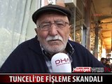 TUNCELİ'DE FİŞLEME SKANDALI