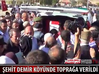 ŞEHİT ÇAVUŞ DEMİR KÖYÜNDE TOPRAĞA VERİLDİ