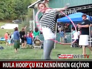 HULA HOOP’ÇU KIZ KENDİNDEN GEÇİYOR