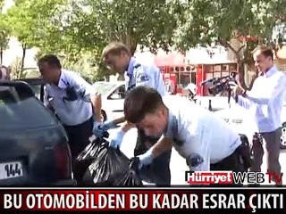 OTOMOBİLDEN TORBA TORBA ESRAR ÇIKTI