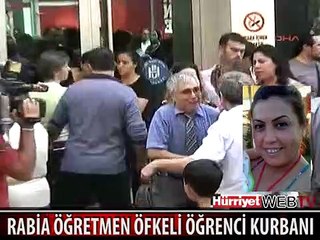 OKULDA DEHŞET  RABİA ÖĞRETMEN ÖFKELİ ÖĞRENCİ KURBANI