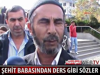 ŞEHİT BABASINDAN DERS GİBİ SÖZLER