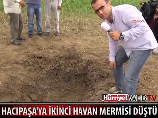 HACIPAŞA'YA İKİNCİ HAVAN MERMİSİ DÜŞTÜ