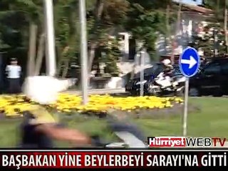 BAŞBAKAN ERDOĞAN YİNE BEYLERBEYİ SARAYI'NA GİTTİ
