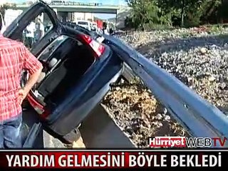 YARALI KADIN SÜRÜCÜ BÖYLE BEKLEDİ