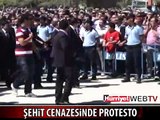ŞEHİT CENAZESİNDE PROTESTO