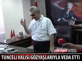 TUNCELİ VALİSİ AĞLAYARAK VEDA ETTİ