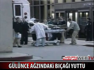 GÜLÜNCE AĞZINDAKİ BIÇAĞI YUTTU