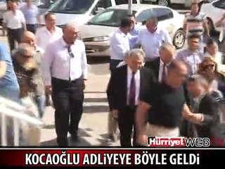 KOCAOĞLU ADLİYEYE BÖYLE GELDİ