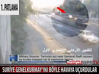 SURİYE GENELKURMAY BAŞKANLIĞI'NI BÖYLE HAVAYA UÇURDULAR