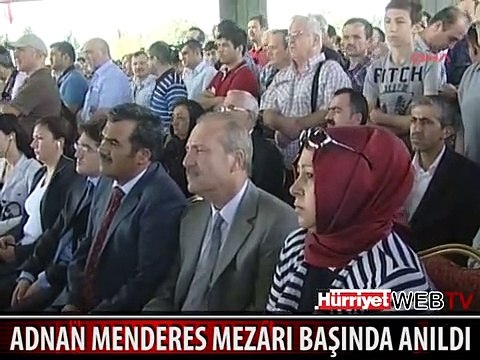 ADNAN MENDERES MEZARI BAŞINDA ANILDI