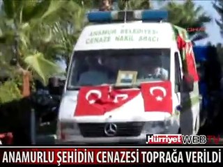 ANAMURLU ŞEHİDİN CENAZESİ TOPRAĞA VERİLDİ