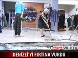 DENİZLİ'Yİ SAĞANAK YAĞIŞ VE FIRTINA VURDU