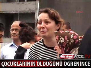 ÇOCUKLARININ ÖLDÜĞÜNÜ ÖĞRENİNCE