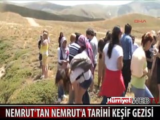 NEMRUT'TAN NEMRUT'A TARİHİ KEŞİF GEZİSİ