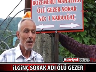 İŞTE "ÖLÜ GEZER" SOKAĞI