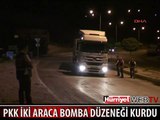 PKK 2 ARACA BOMBA DÜZENEĞİ KURDU