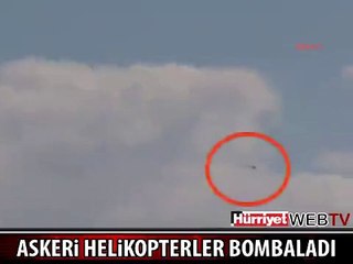 ASKERİ HELİKOPTER BOMBALADI, SİYAH DUMANLAR YÜKSELDİ