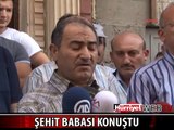 ŞEHİT PİLOTUN BABASI KONUŞTU