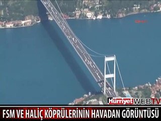 FSM VE HALİÇ KÖPRÜSÜ'NÜN HAVADAN GÖRÜNTÜSÜ