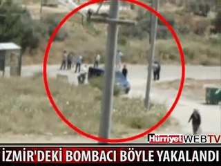 İZMİR BOMBACISI BÖYLE YAKALANDI