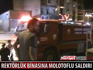 HAKKARİ'DE REKTÖRLÜK BİNASINA MOLOTOFLU SALDIRI