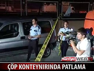 ESENLER'DE ÇÖP KONTEYNIRINDA PATLAMA